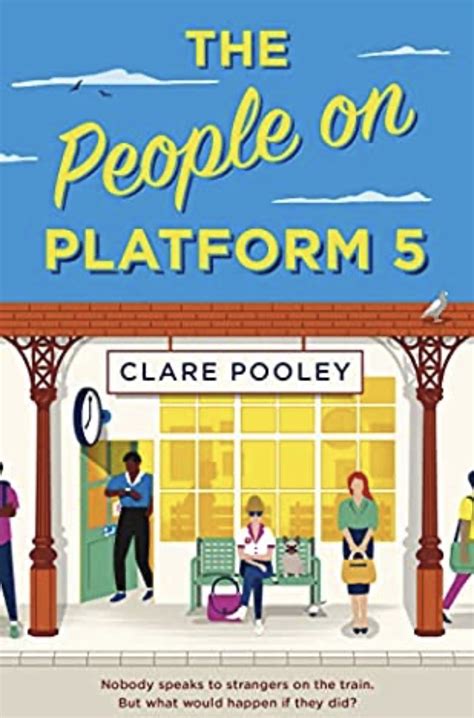 The People On Platform 5 Claire Pooley Emandherbooks