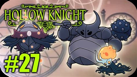 Hollow Knight Walkthrough Part 27 The Dream Bosses Youtube