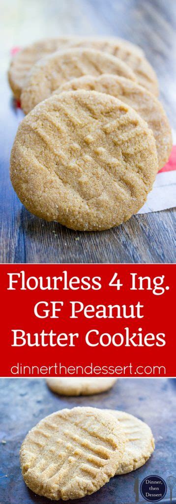 Flourless Peanut Butter Cookies 4 Ingredients Gf Dinner Then Dessert