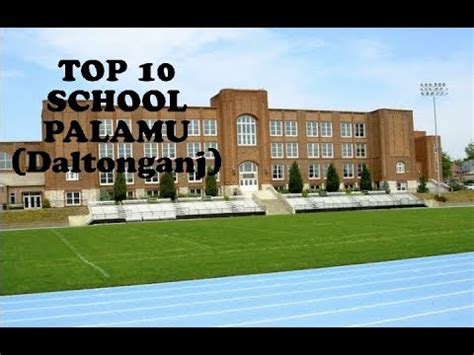 TOP 10 school Palamu (Daltonganj) - YouTube