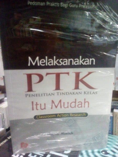 Jual Melaksanakan Ptk Penelitian Tindakan Kelas Itu Mudah Classroom