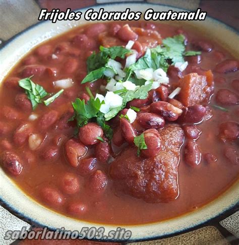 Guatemalan Frijoles Colorados Con Chorizo Guatemalan Red Beans With