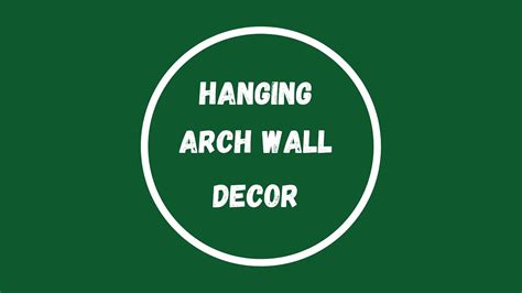 How To Hang Hobby Lobby Arch Wall Decor Youtube