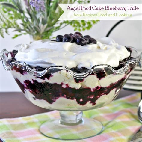 Angel Food Cake Blueberry Trifle Recipes Food And Cooking