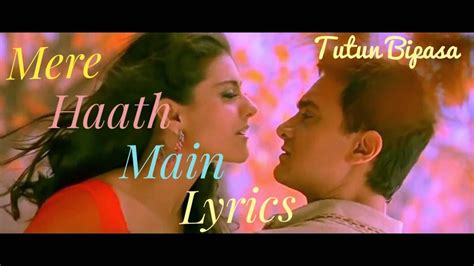 Mere Haath Mein Tera Haath Ho Lyrics Fanna Aamir Khan Kajal