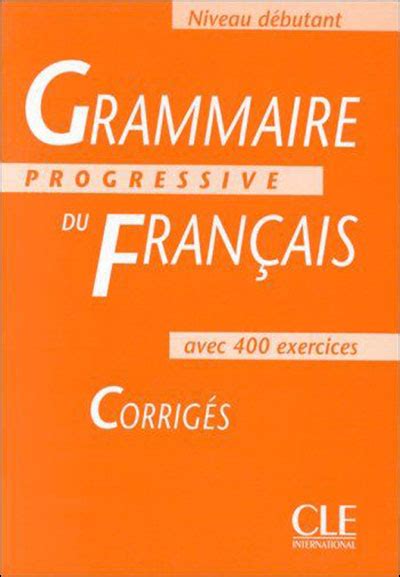 Grammaire Progressive Du Francais Niveau Debutant Avec Exercices