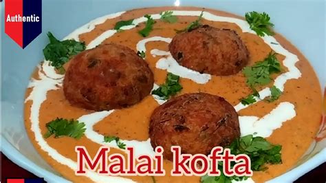 Malai Kofta I मलाई कोफ्ता I Restaurant Style Malai Kofta Recipe I Kofta