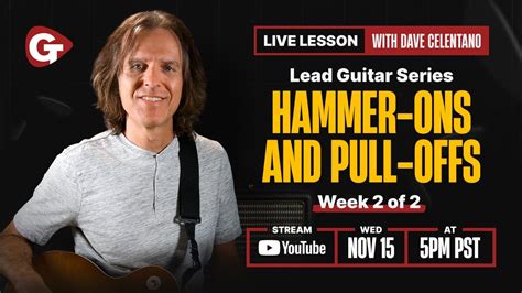 Lead Guitar Techniques Series Hammer Ons And Pull Offs Week Of