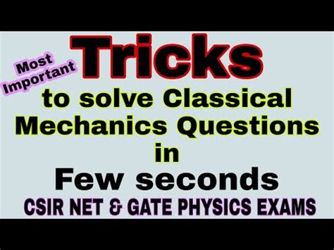 Tricks To Solve The Classical Mechanics Questions In Few Seconds Csir