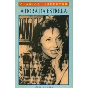 A Hora Da Estrela Brochado Clarice Lispector Compra Livros Na Fnac Pt