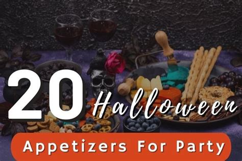 21 Best Halloween Appetizers - Ak Pal Kitchen