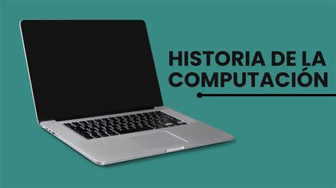 Historia de la computación informática ordenadores YouTube