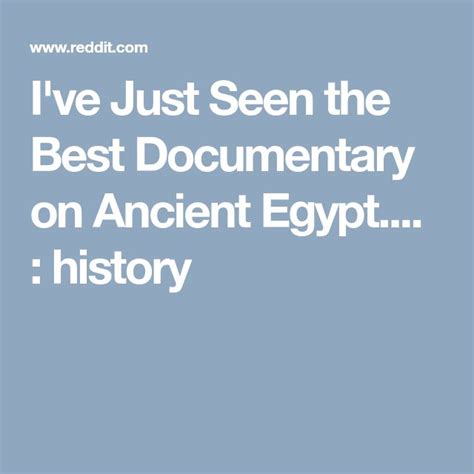 I've Just Seen the Best Documentary on Ancient Egypt.... : history | Best documentaries ...