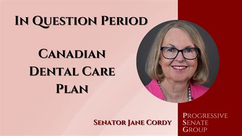 Senator Cordy Asks About The Canadian Dental Care Plan October 4