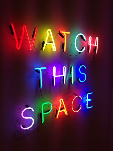 Watch This Space Kemp London Bespoke Neon Signs Prop Hire Large