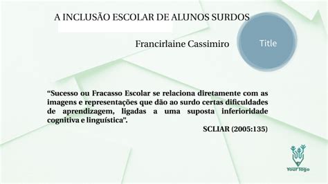 A Inclus O Escolar De Alunos Surdos By Francirlaine Cassimiro On Prezi