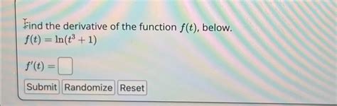 Solved Find The Derivative Of The Function F T