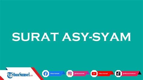 Bacaan Surat Asy Syams Ayat 1 15 Lengkap Dengan Tulisan Arab Latin Dan