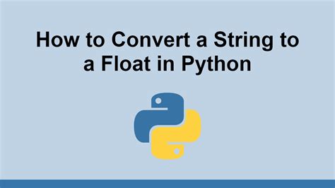 How To Convert A String To A Float In Python