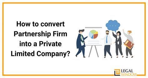 How To Convert Partnership Firm Into A Private Limited Company