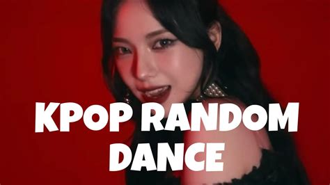 Kpop Random Dance Ver Youtube