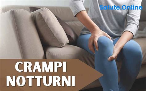 Crampi Notturni Un Risveglio Traumatico Cause E Trattamenti