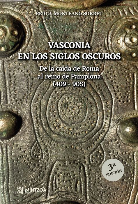 VASCONIA EN LOS SIGLOS OSCUROS De la caída de Roma al reino de