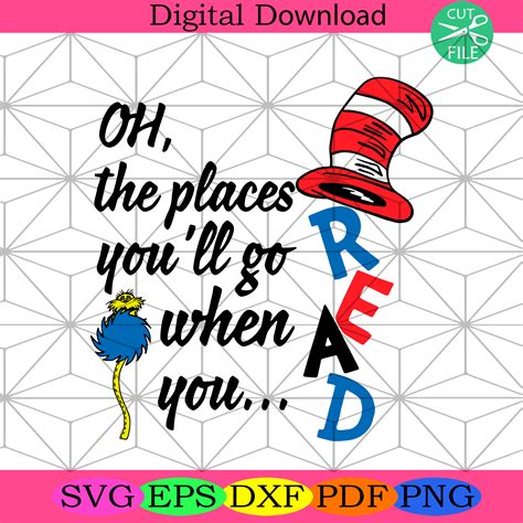 Oh The Places Youll Go When You Read Svg Dr Seuss Svg Svg Silkysvg