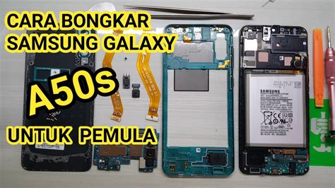 Bongkar Samsung Galaxy A S Teknisi Pemula Jks Opreker Handphone