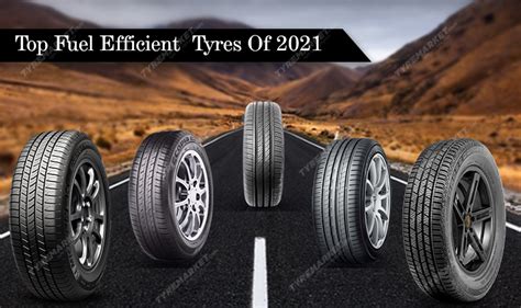 Top Fuel Efficient Car Tyres 2022-23 - Best Fuel SavingTires