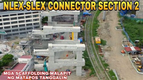 Mga Scaffolding Malapit Ng Matapos Tanggalin Nlex Slex Connector