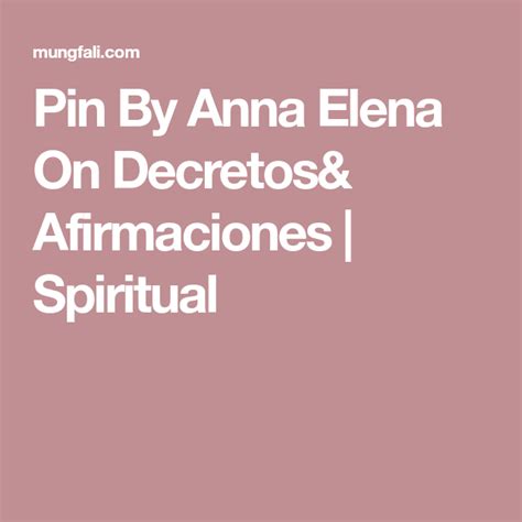 Pin By Anna Elena On Decretos Afirmaciones Spiritual Afirmaciones