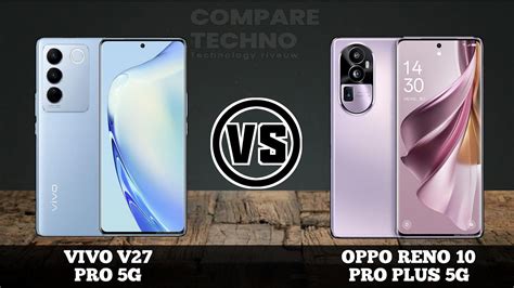 Vivo V27 Pro Vs Oppo Reno 10 Pro Plus Youtube