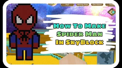 How To Make Spider Man In Skyblock Blockman Go Blocky Mods Youtube