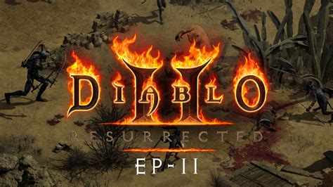 Diablo II Resurrected Ep11 ATTO II Lut Gholein YouTube