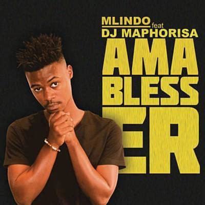 Mlindo The Vocalist & DJ Maphorisa – AmaBlesser Lyrics | Genius Lyrics