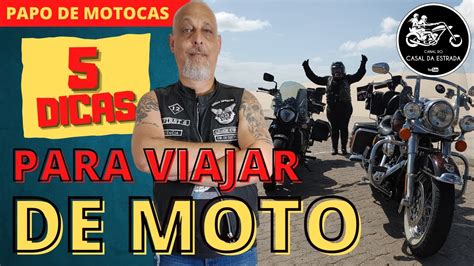 Dicas Para Voc Fazer A Sua Primeira Viagem De Moto Papo De Motocas