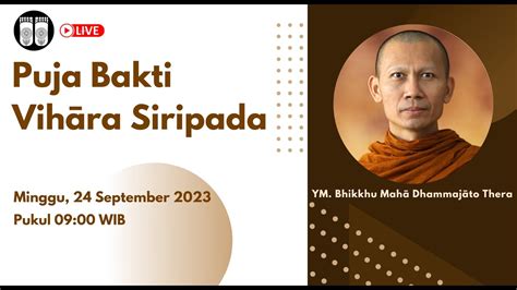 Puja Bakti Umum Minggu September Ym Bhikkhu Mah Dhammaj To