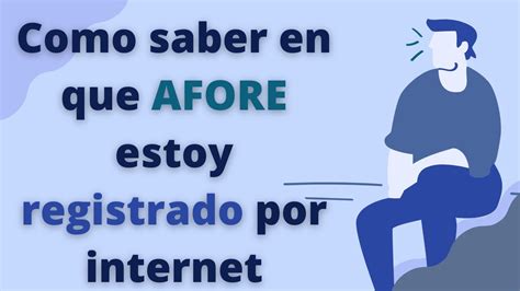 Como Saber En Que AFORE Estoy Registrado Por Internet Y Gratis YouTube