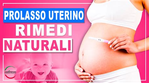 Prolasso Uterino Rimedi Naturali 5 Soluzioni Efficaci