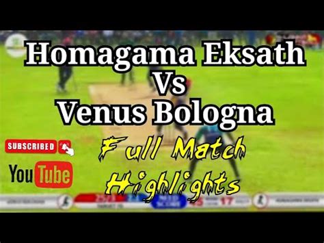 Homagama Eksath Vs Venus Bologna Softball Cricket Highlights Sri