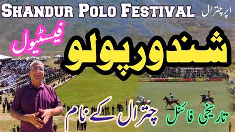 Shandur Festival Polo Colorful Celebrations Chitral Gilgit