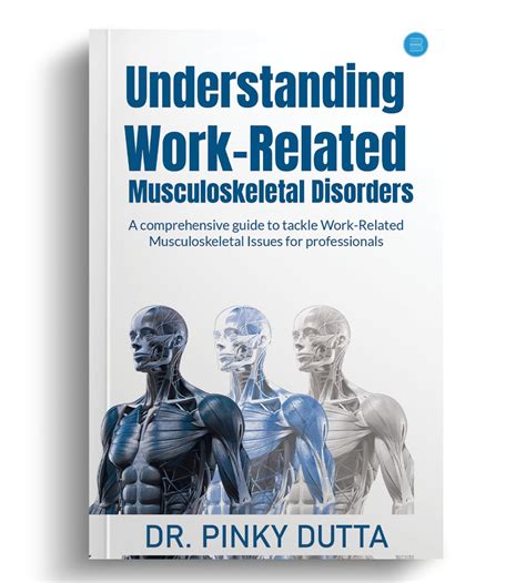 Understanding Work Related Musculoskeletal Disorders A Comprehensive