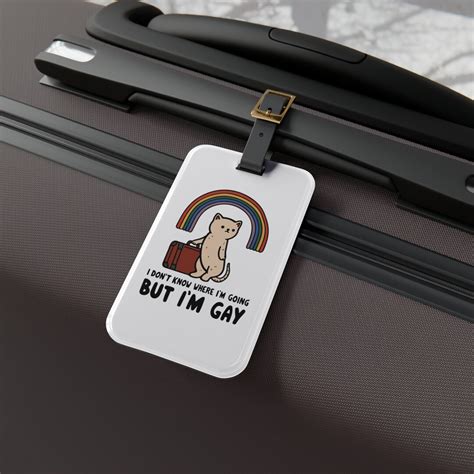 Charming LGBTQ Cat Meme Luggage Tag I Don T Know Where I M Going But I M Gay Available In