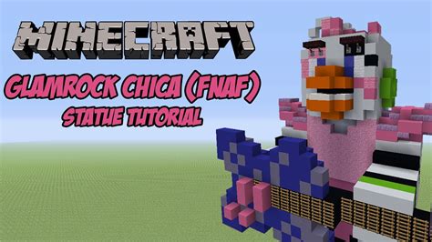 Minecraft Tutorial Glamrock Chica Fnaf Security Breach Statue Youtube