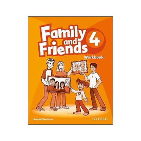 Family and Friends 4 Workbook