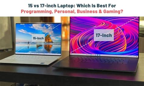 15 vs 17 inch Laptop: Which Is Best For Programming, Personal Use ...