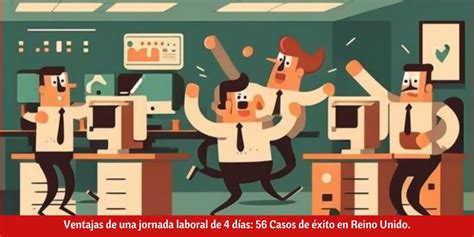 Jornada Laboral De D As Ventajas E Inconvenientes