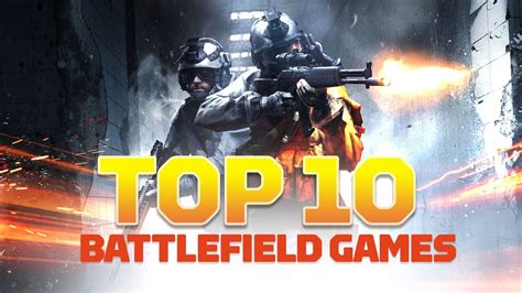 Top 10 Battlefield Games Of All Time Youtube