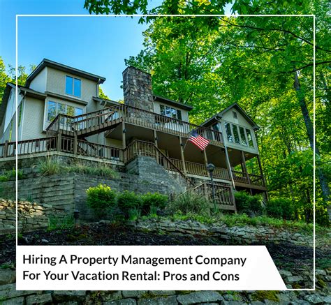 Pros And Cons Of Hiring A Property Management Company For Your Vacation